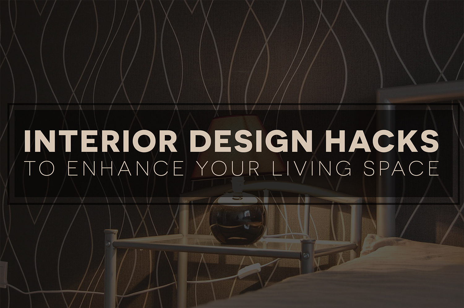 Interior Design Hacks