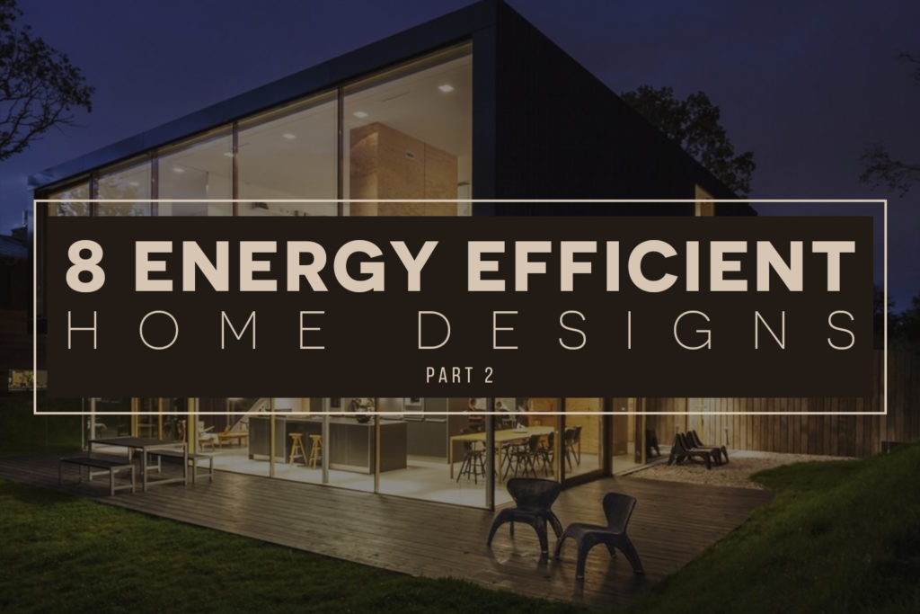 Report 8 Trends in Energy Efficient Home Design for 2016 [PART 2