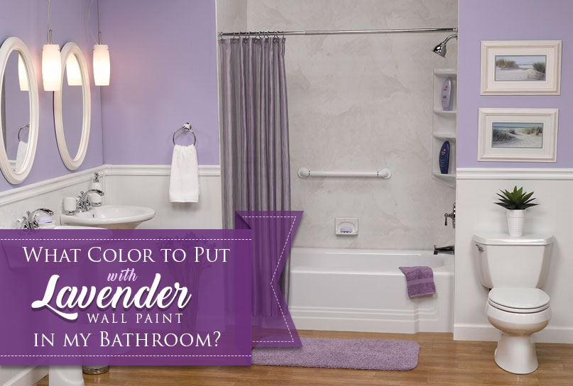 What Color to Put With Lavender Wall Paint in My Bathroom?
