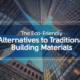 The-Eco-Friendly-Alternatives-to-Traditional-Building-Materials-Featured-Image